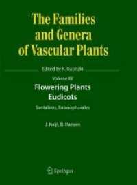 Flowering Plants. Eudicots : Santalales, Balanophorales (The Families and Genera of Vascular Plants 12) （Softcover reprint of the original 1st ed. 2015. 2019. x, 213 S. X, 213）