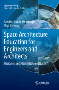 Space Architecture Education for Engineers and Architects : Designing and Planning Beyond Earth (Space and Society)