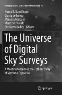 The Universe of Digital Sky Surveys : A Meeting to Honour the 70th Birthday of Massimo Capaccioli (Astrophysics and Space Science Proceedings)