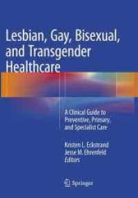 Lesbian, Gay, Bisexual, and Transgender Healthcare : A Clinical Guide to Preventive, Primary, and Specialist Care