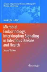 Microbial Endocrinology: Interkingdom Signaling in Infectious Disease and Health (Microbial Endocrinology) （2ND）