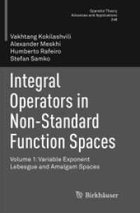 Integral Operators in Non-Standard Function Spaces : Volume 1: Variable Exponent Lebesgue and Amalgam Spaces (Operator Theory: Advances and Applications)