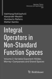 Integral Operators in Non-Standard Function Spaces : Volume 2: Variable Exponent Hölder, Morrey-Campanato and Grand Spaces (Operator Theory: Advances and Applications)
