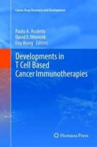 Developments in T Cell Based Cancer Immunotherapies (Cancer Drug Discovery and Development)