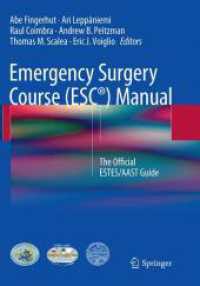 Emergency Surgery Course (ESC®) Manual : The Official ESTES/AAST Guide