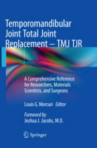 Temporomandibular Joint Total Joint Replacement - TMJ TJR : A Comprehensive Reference for Researchers, Materials Scientists, and Surgeons