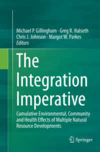 The Integration Imperative : Cumulative Environmental, Community and Health Effects of Multiple Natural Resource Developments