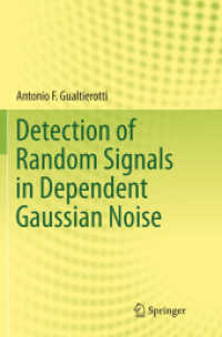 Detection of Random Signals in Dependent Gaussian Noise （2020. xxxiv, 1176 S. XXXIV, 1176 p. 5 illus. 235 mm）