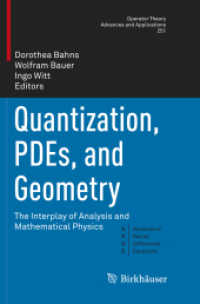 Quantization, PDEs, and Geometry : The Interplay of Analysis and Mathematical Physics (Operator Theory: Advances and Applications)