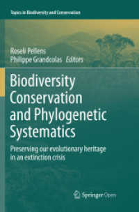 Biodiversity Conservation and Phylogenetic Systematics : Preserving our evolutionary heritage in an extinction crisis (Topics in Biodiversity and Conservation)