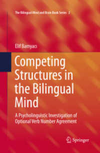 Competing Structures in the Bilingual Mind : A Psycholinguistic Investigation of Optional Verb Number Agreement (The Bilingual Mind and Brain Book Series)