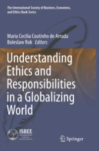 Understanding Ethics and Responsibilities in a Globalizing World (The International Society of Business, Economics, and Ethics Book Series)