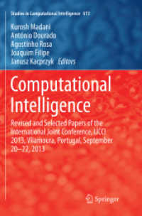 Computational Intelligence : Revised and Selected Papers of the International Joint Conference, IJCCI 2013, Vilamoura, Portugal, September 20-22, 2013 (Studies in Computational Intelligence)