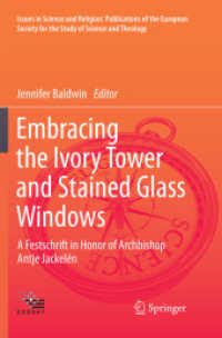 Embracing the Ivory Tower and Stained Glass Windows : A Festschrift in Honor of Archbishop Antje Jackelén (Issues in Science and Religion: Publications of the European Society for the Study of Science and Theology)