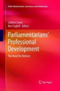 Parliamentarians' Professional Development : The Need for Reform (Public Administration, Governance and Globalization)