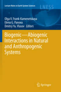 Biogenic—Abiogenic Interactions in Natural and Anthropogenic Systems (Lecture Notes in Earth System Sciences)