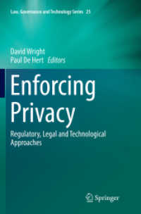 Enforcing Privacy : Regulatory, Legal and Technological Approaches (Issues in Privacy and Data Protection)