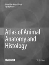 Atlas of Animal Anatomy and Histology （2018. xv, 413 S. XV, 413 p. 362 illus., 361 illus. in color. 279 mm）