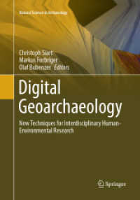 Digital Geoarchaeology : New Techniques for Interdisciplinary Human-Environmental Research (Natural Science in Archaeology)