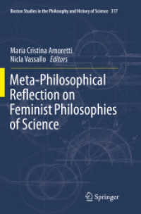 Meta-Philosophical Reflection on Feminist Philosophies of Science (Boston Studies in the Philosophy and History of Science)