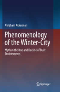 Phenomenology of the Winter-City : Myth in the Rise and Decline of Built Environments （Softcover reprint of the original 1st ed. 2016）