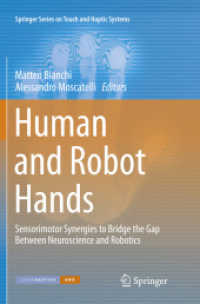 Human and Robot Hands : Sensorimotor Synergies to Bridge the Gap between Neuroscience and Robotics (Springer Series on Touch and Haptic Systems)