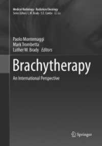 Brachytherapy : An International Perspective (Medical Radiology) （2018. xiv, 408 S. XIV, 408 p. 138 illus., 18 illus. in color. 254 mm）