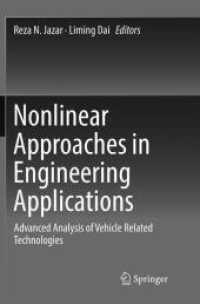 Nonlinear Approaches in Engineering Applications : Advanced Analysis of Vehicle Related Technologies （Softcover reprint of the original 1st ed. 2016. 2018. xxxiv, 402 S. XX）