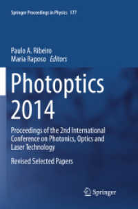 Photoptics 2014 : Proceedings of the 2nd International Conference on Photonics, Optics and Laser Technology Revised Selected Papers (Springer Proceedings in Physics)