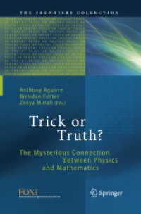 Trick or Truth? : The Mysterious Connection between Physics and Mathematics (The Frontiers Collection)