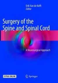Surgery of the Spine and Spinal Cord : A Neurosurgical Approach （Softcover reprint of the original 1st ed. 2016. 2018. xv, 761 S. XV, 7）