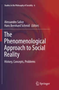 The Phenomenological Approach to Social Reality : History, Concepts, Problems (Studies in the Philosophy of Sociality)