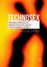Technosex : Precarious Corporealities, Mediated Sexualities, and the Ethics of Embodied Technics