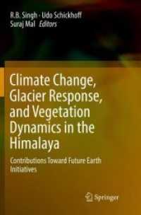 Climate Change, Glacier Response, and Vegetation Dynamics in the Himalaya : Contributions toward Future Earth Initiatives