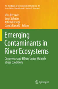 Emerging Contaminants in River Ecosystems : Occurrence and Effects under Multiple Stress Conditions (The Handbook of Environmental Chemistry)