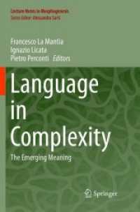 Language in Complexity : The Emerging Meaning (Lecture Notes in Morphogenesis)