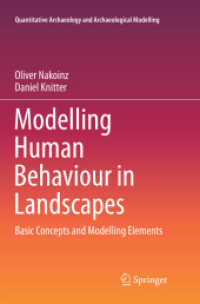 Modelling Human Behaviour in Landscapes : Basic Concepts and Modelling Elements (Quantitative Archaeology and Archaeological Modelling)