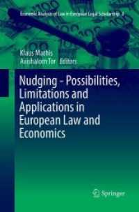 Nudging - Possibilities, Limitations and Applications in European Law and Economics (Economic Analysis of Law in European Legal Scholarship)