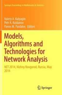 Models, Algorithms and Technologies for Network Analysis : NET 2014, Nizhny Novgorod, Russia, May 2014 (Springer Proceedings in Mathematics & Statistics)