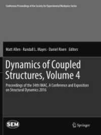 Dynamics of Coupled Structures, Volume 4 : Proceedings of the 34th IMAC, a Conference and Exposition on Structural Dynamics 2016 (Conference Proceedings of the Society for Experimental Mechanics Series)