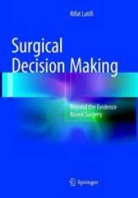 Surgical Decision Making : Beyond the Evidence Based Surgery