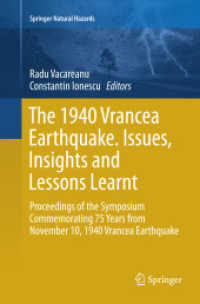 The 1940 Vrancea Earthquake. Issues, Insights and Lessons Learnt : Proceedings of the Symposium Commemorating 75 Years from November 10, 1940 Vrancea Earthquake (Springer Natural Hazards)