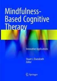 Mindfulness-Based Cognitive Therapy : Innovative Applications （Softcover Reprint of the Original 1st 2016）