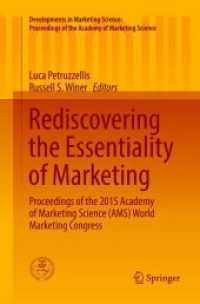 Rediscovering the Essentiality of Marketing : Proceedings of the 2015 Academy of Marketing Science (AMS) World Marketing Congress (Developments in Marketing Science: Proceedings of the Academy of Marketing Science)