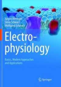 Electrophysiology : Basics, Modern Approaches and Applications （2018. xiii, 162 S. XIII, 162 p. 158 illus. in color. 240 mm）