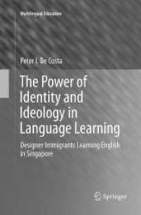 The Power of Identity and Ideology in Language Learning : Designer Immigrants Learning English in Singapore (Multilingual Education)