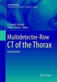 Multidetector-Row CT of the Thorax (Medical Radiology) （2. Aufl. 2018. xviii, 597 S. XVIII, 597 p. 420 illus., 160 illus. in c）