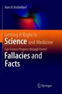 Getting It Right in Science and Medicine : Can Science Progress through Errors? Fallacies and Facts