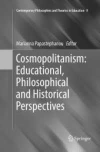 Cosmopolitanism: Educational, Philosophical and Historical Perspectives (Contemporary Philosophies and Theories in Education)