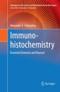 Immunohistochemistry : Essential Elements and Beyond (Techniques in Life Science and Biomedicine for the Non-expert)